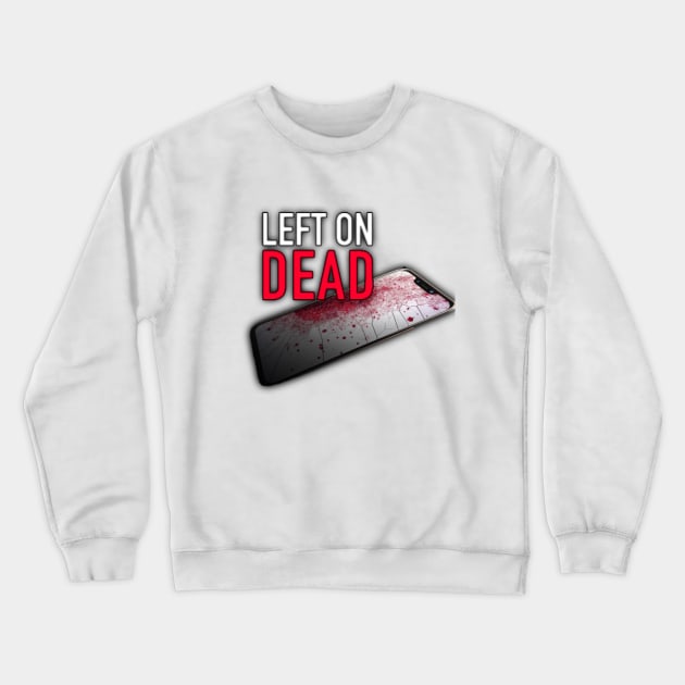 Left on Dead Logo Crewneck Sweatshirt by True Crimecast